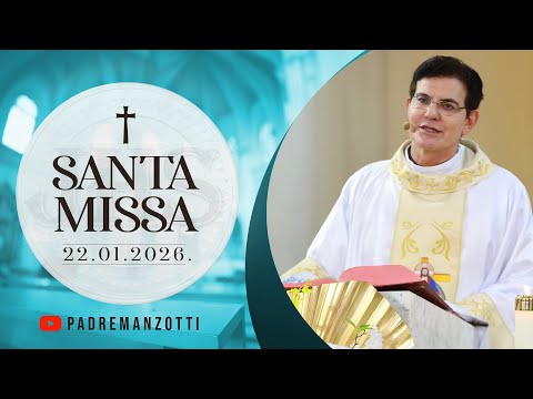 SANTA MISSA AO VIVO | 22/01/2026 | @PadreManzottiOficial