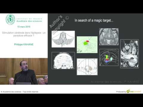 Conférence - P  KAHANE - Stimulation cérébrale dans l'épilepsie  un paradoxe efficace