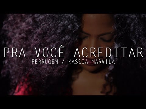 Marvvila - Pra Você Acreditar - Ferrugem (Cover)