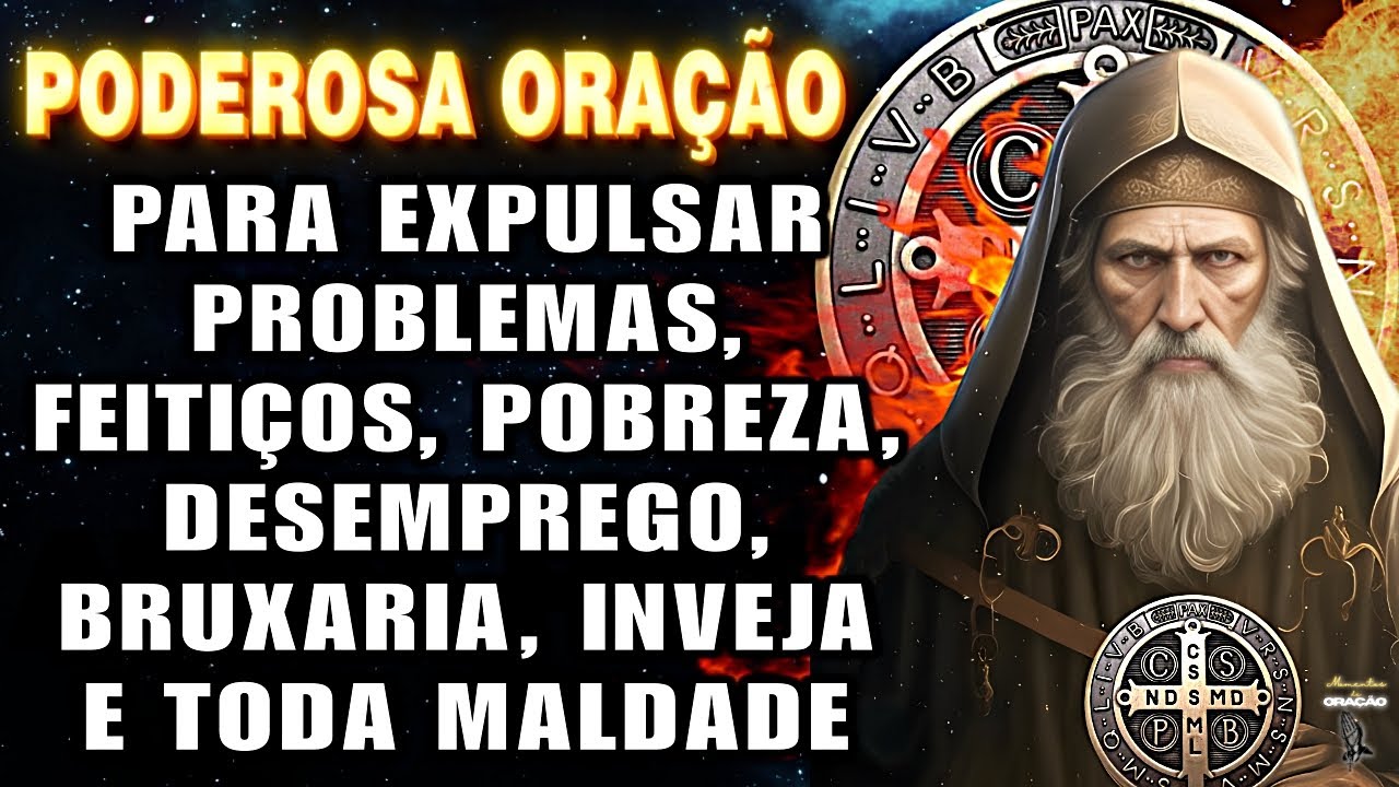 🛑Oração a SÃO BENTO, para EXPULSAR problemas de Pobreza, Dívidas, Escassez, Maldições, Inveja✝️
