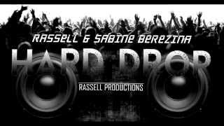 Rassell & Sabine Berezina - Hard Drop (Official Track) (2014)