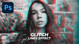 Glitch Effect in Photoshop | Glitch Lines Effect Photoshop Tutorial (Easy)