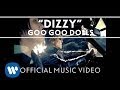Goo Goo Dolls - "Dizzy" [Official Video]