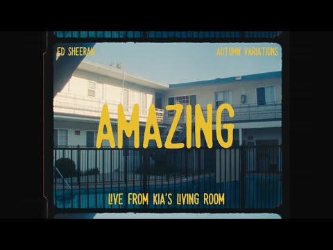 Videoclip de Amazing (Live from Kia’s Living Room) — Ed Sheeran