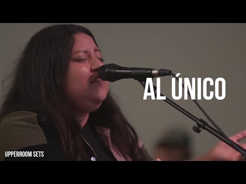 Al Único + Espontáneo | Upperroom Español