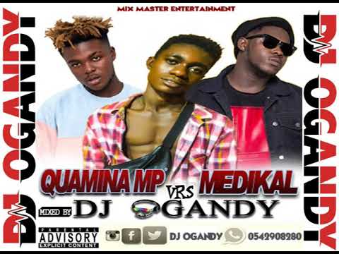 DJ OGANDY  - MEDIKAL VRS QUAMINA MP MIXTAPE 4 ORIGINAL