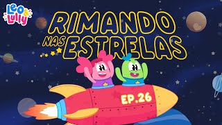 RIMAS PARA CRIANÇAS | RIMANDO NAS ESTRELAS #26 | VÍDEO INFANTIL ALFABETIZAÇÃO | VÍDEO INFANTIL RIMAS