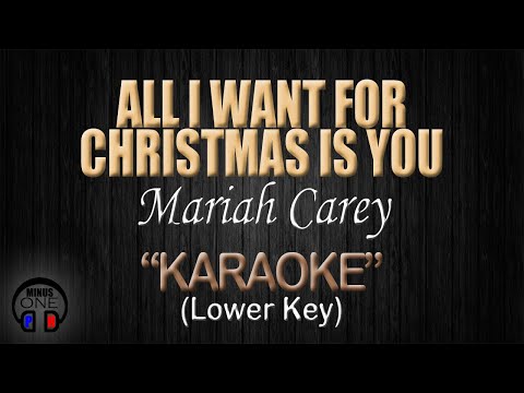 ALL I WANT FOR CHRISTMAS IS YOU - Mariah Carey (KARAOKE) Lower Key