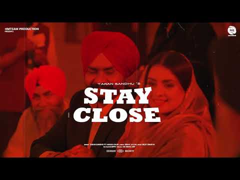 Stay Close – Taran Sandhu ft. Anhad Kaur (Official Video) | Sidhu Jajjal | New Punjabi Song 2025