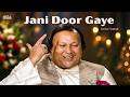 Jani Door Gaye Lyric Video Nusrat Fateh Ali Khan Timeless Classic