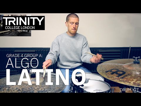 Grade 4 Group A: 'Algo Latino' - Clark Tracey (Trinity College London Drum Kit 2020-2023)