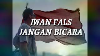 Download lagu iwan fals - jangan bicara mp3 Download lagu iwan fals - jangan bicara mp3