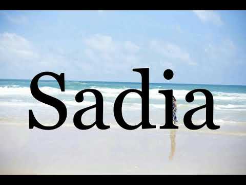 How To Pronounce Sadia🌈🌈🌈🌈🌈🌈Pronunciation Of Sadia