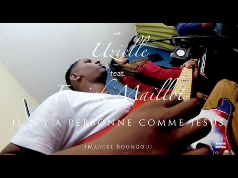 Il n'y a personne comme Jésus-Home in Worship with Uzielle feat  Enrick Maillot