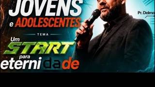 Congresso de jovens e adolecentes, 26/07/2026- Pastor Delmo.