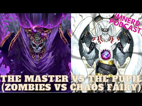The Master vs the Pupil - Chaos Fairy vs Zombies - Yu-Gi-Oh! Edison Format
