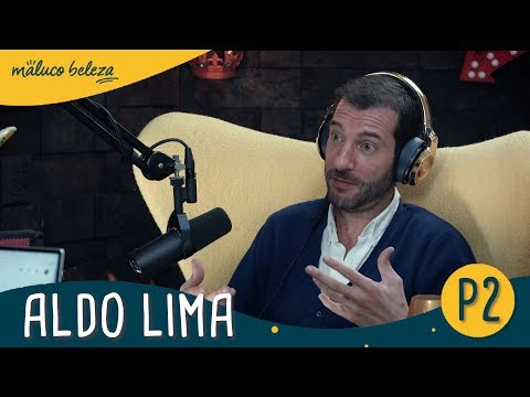 Aldo Lima : P2 : Maluco Beleza