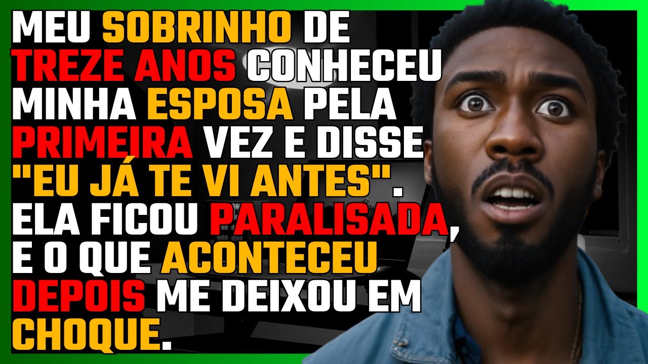 MEU SOBRINHO de TREZE ANOS conheceu MINHA ESPOSA pela PRIMEIRA VEZ e disse "EU JÁ TE VI ANTES"