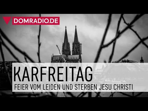 Feier vom Leiden und Sterben Jesu Christi am Karfreitag im Kölner Dom