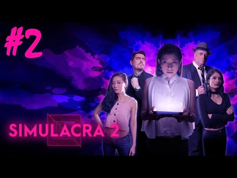 Simulacra 2 - Part 2
