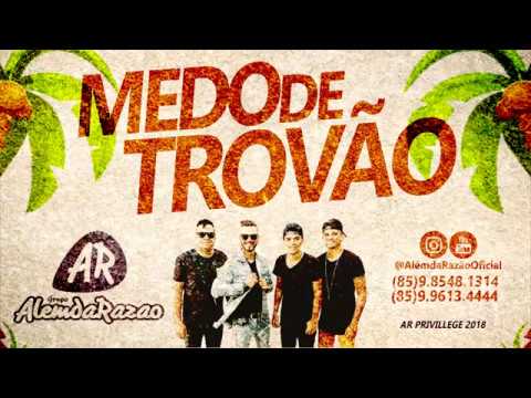 Medo De Trovão - Grupo Além da Razão