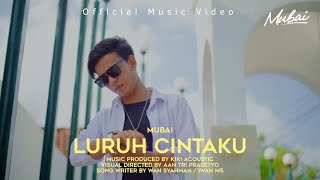 Download lagu LURUH CINTAKU - MUBAI mp3
