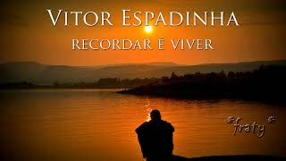 Victor Espadinha - Recordar é viver