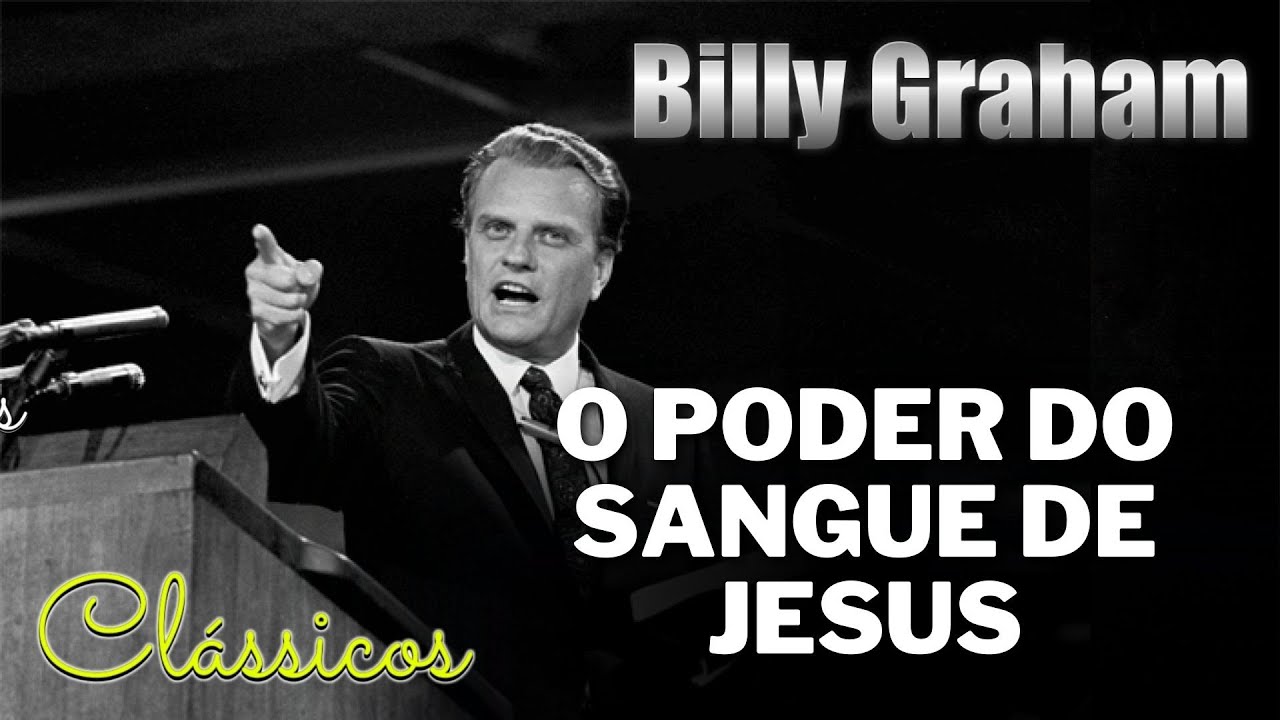 O PODER DO SANGUE DE JESUS - BILLY GRAHAM CLÁSSICOS CRUZADAS. Dublado em Português.