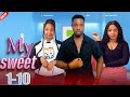 MY SWEET 1 10 Full Movie