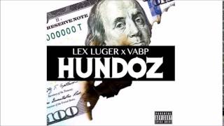 Lex Luger x VABP - Hundoz
