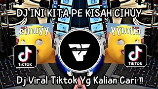 Download lagu DJ INI KITA PE KISAH CIHUYY X BANGKA DADA SOUND VIRAL TIKTOK TERBARU PALING DICARI mp3