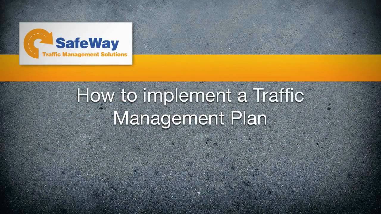 Safeway-How to Implement a Traffic Management Plan