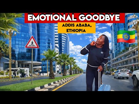 My Last Hours in ADDIS ABABA, Ethiopia..This Goodbye Was Hard 😢🇪🇹
