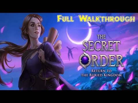 Let's Play - The Secret Order 8 - Return to the Buried Kingdom - Full Walkthrough