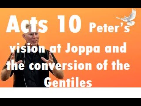 Acts 10 ‘Peter’s vision at Joppa, the conversion of the Gentiles’ Catholic Bible Study, Acts