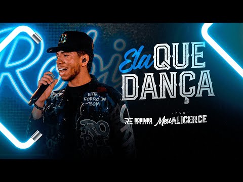 Ela Que Dança - Robinho Estilizado (DVD Meu Alicerce) Ao Vivo
