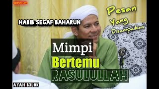 Download lagu Pesan Rasulullah melaui putra Habib Hasan Baharun | Mimpi Bertemu Rasulullah | Habib Segaf mp3