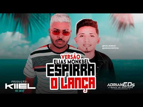 ESPIRRA O LANÇA MC 2JHOW VERSÃO ELIAS MONKBEL ( KIIEL NO BEAT ) REMIX