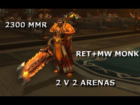Ragnarlodbr - 2300+ MMR Legion Ret and MW monk 2v2 arena - WOW 7.1 Retribution Paladin PvP