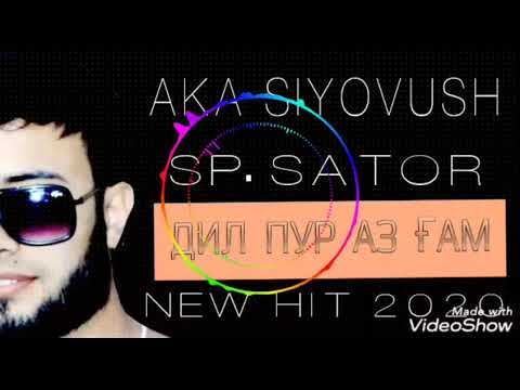 aKa_SiYoVuSh x SP.SaTOR - Дил Пур Аз Гам NEW.HIT 2020