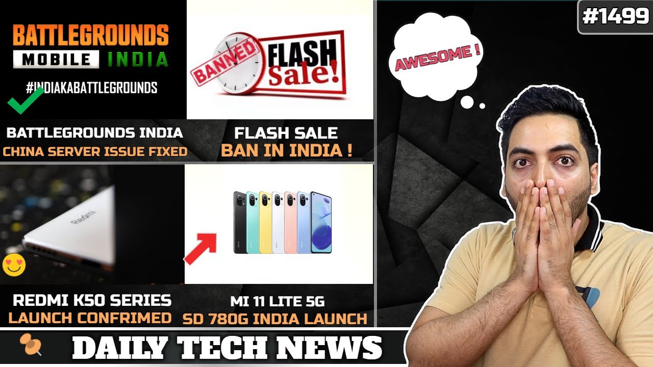 Flash Sales Ban India😲,BGMI China Server Issue Fixed😍,Redmi K50 Launch,Infinix Zero X,Mi 11 Lite 5G
