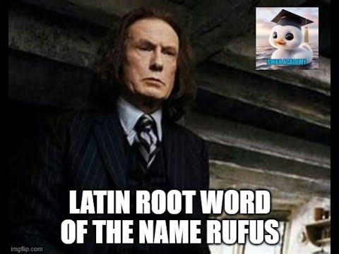 Latin Root Word of the Name Rufus