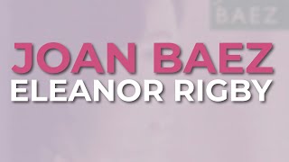 Joan Baez - Eleanor Rigby (Official Audio)