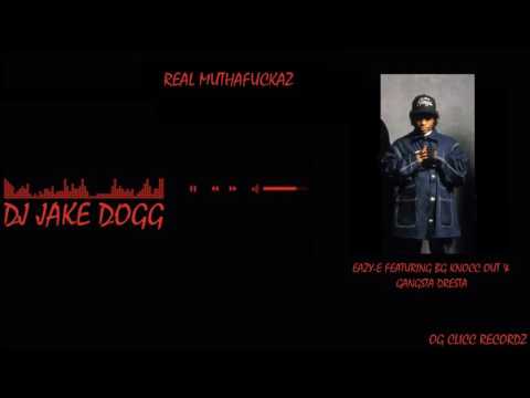 Eazy-E Ft BG Knocc Out & Dresta - Real MuthaFuckaz