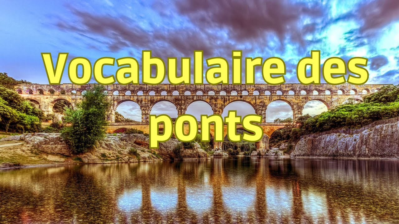 Ponts : découverte du vocabulaire technique