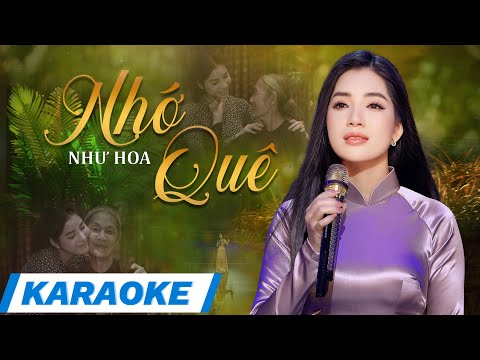 [ KARAOKE ] NHỚ QUÊ _ NHƯ HOA | Tone Nữ | Beat Gốc Chuẩn Dễ Hát | Beat Chất Lượng Cao.