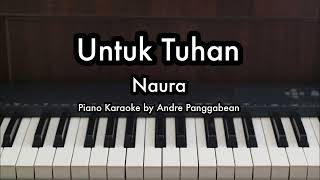 Download lagu Untuk Tuhan - Naura | Piano Karaoke by Andre Panggabean mp3