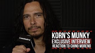 Munky Reacts to Deftones' Chino Moreno Not Wanting to Tour With Korn