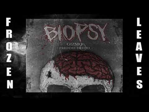 ✢GIZMO X FREDDIE DREDD - BIOPSY [PROD. CRIMEWAVE]✢ ✢Frozen Leaves✢