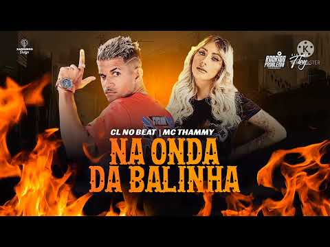 CL NO BEAT, MC THAMMY-NA ONDA DA BALINHA -AUDIO OFICIAL
